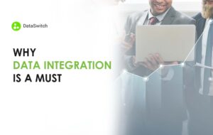 Why Data Integration Is A Must